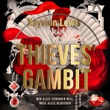 Thieves' Gambit - Teil 1: Wer alles gewinnen will, muss alles riskieren