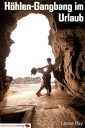 Höhlen-Gangbang im Urlaub