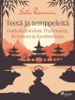 Teetä ja temppeleitä - matkakirjoituksia Thaimaasta, Burmasta ja Kambodžasta