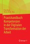 Praxishandbuch Kompetenzen in der Digitalen Transformation der Arbeit