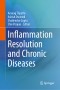 Inflammation Resolution and Chronic Diseases