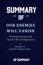 Summary of Our Enemies Will Vanish by Yaroslav Trofimov