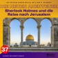 Sherlock Holmes und die Reise nach Jerusalem (Die neuen Abenteuer, Folge 37)
