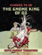 The Gnome King of Oz