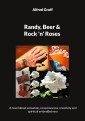 Randy, Beer and Rock 'n' Roses