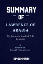 Summary of Lawrence of Arabia by Ranulph Fiennes