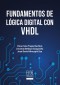 Fundamentos de lógica digital con VHDL - 1ra edición