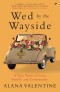 Wed by the Wayside