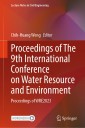 Proceedings of The 9th International Conference on Water Resource and Environment