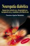 Neuropatía diabética. Aspectos prácticos, diagnósticos, terapéuticos y medidas profilácticas