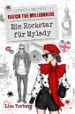 Catch the Millionaire - Ein Rockstar für Mylady