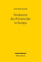 Die Strukturen des Privatrechts in Europa