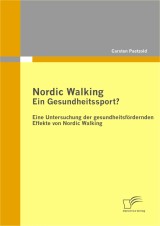 Nordic Walking - Ein Gesundheitssport?