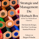 Strategie und Management: Die Hörbuch Box mit Sun Tzu, Machiavelli und Clausewitz