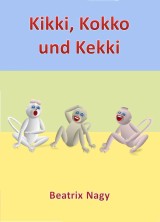 Kikki, Kokko und Kekki