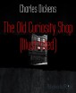 The Old Curiosity Shop (Illustrated)
