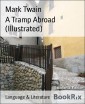 A Tramp Abroad (Illustrated)