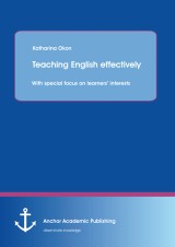 Teaching English effectively: with special focus on learners' interests