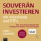 Souverän investieren mit Indexfonds und ETFs