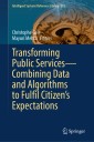 Transforming Public Services-Combining Data and Algorithms to Fulfil Citizen's Expectations