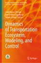 Dynamics of Transportation Ecosystem, Modeling, and Control