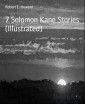 7 Solomon Kane Stories (Illustrated)