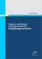 Chancen und Risiken leistungsorientierter Vergütungssysteme