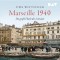 Marseille 1940. Die große Flucht der Literatur