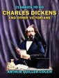 Charles Dickens And Other Victorians