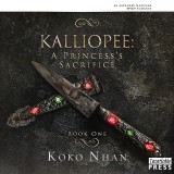 Kalliopee - A Princess's Sacrifice