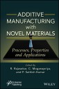 Additive Manufacturing with Novel Materials