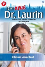 Der neue Dr. Laurin - Sammelband 10 - Arztroman