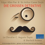 Die großen Detektive: Le Chevalier C. Auguste Dupin und Sherlock Holmes