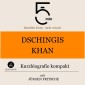 Dschingis Khan: Kurzbiografie kompakt
