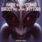 Myths and Mysteries: Bigfoot and Other Cryptoids