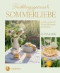 Frühlingsgenuss & Sommerliebe