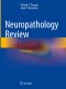 Neuropathology Review