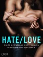 Hate/Love - zbiór opowiadań erotycznych o burzliwych relacjach 