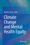 Climate Change and Mental Health Equity