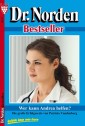 Dr. Norden Bestseller 67 - Arztroman