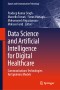 Data Science and Artificial Intelligence for Digital Healthcare