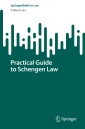 Practical Guide to Schengen Law