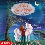 Ruby Fairygale und die Nacht der Einhörner [Ruby Fairygale junior, (ungekürzt)]