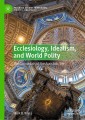 Ecclesiology, Idealism, and World Polity