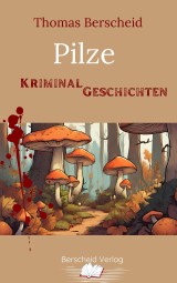 Pilze: Kriminalgeschichten