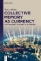 Collective Memory as Currency