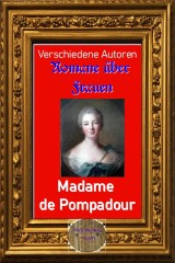 Romane über Frauen, 11. Marquise de Pompadour
