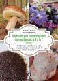 Silvestres y no convencionales Comestibles. De la A a la Z. (Volumen 2)