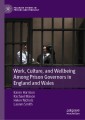 Work, Culture, and Wellbeing Among Prison Governors in England and Wales