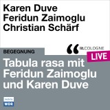 Tabula rasa mit Feridun Zaimoglu und Karen Duve